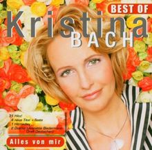 Alles von mir - Best Of Kristina Bach