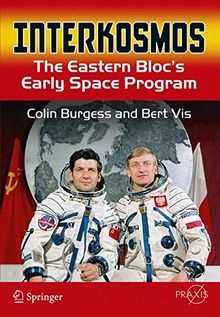 Interkosmos: The Eastern Bloc's Early Space Program (Springer Praxis Books)