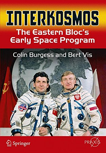 Colin Burgess Interkosmos, The Eastern Bloc's Early Space Program (Springer Praxis Books)