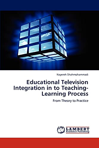 Educational Television Integration in to Teaching-Learning Process: From Theory to Practice