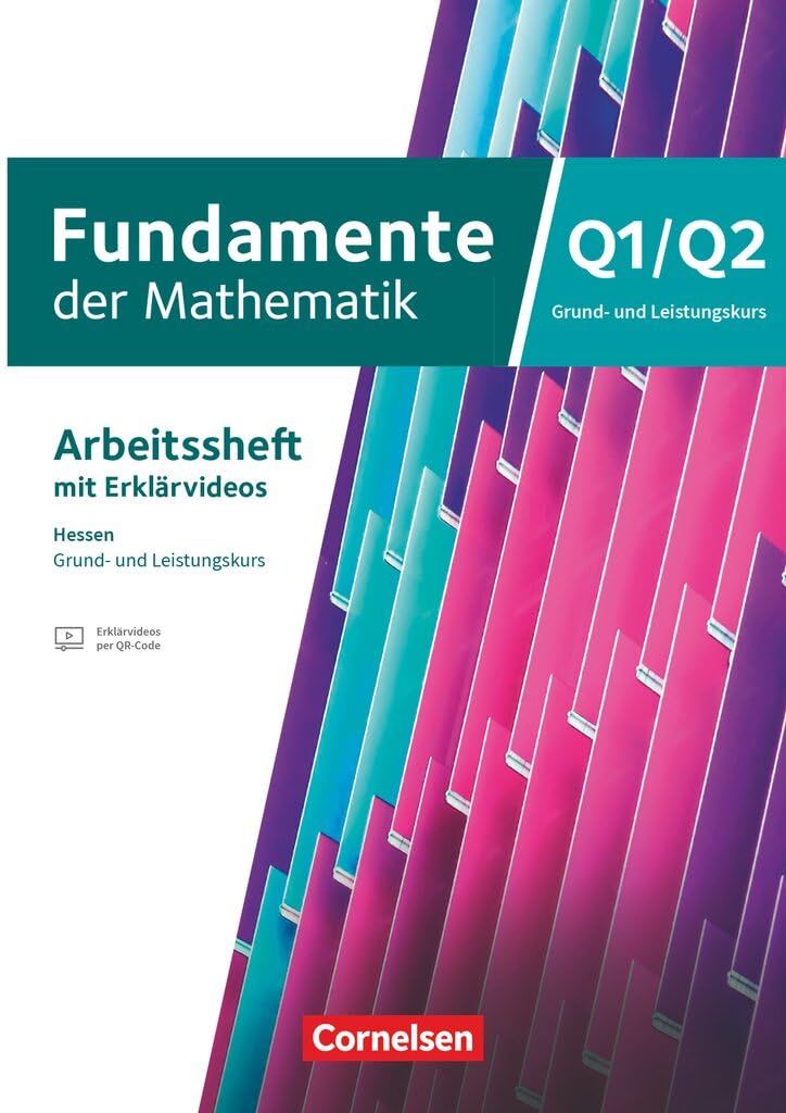 Fundamente der Mathematik 12. Schuljahr/Q1-Q2: Grund- und Leistungskurs - Hessen ab 2025 - Arbeitsheft mit Lösungen