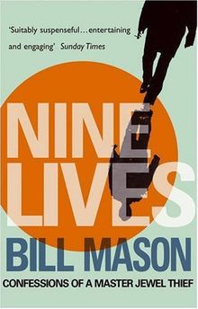 Nine Lives: Confessions of a Master Jewel Thief von Mason, Bill | Buch | gebraucht – gut