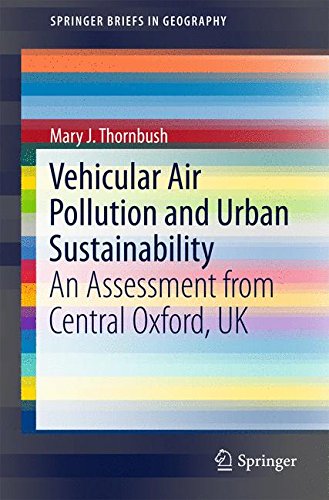 Vehicular Air Pollution and Urban Sustainability: An Assessment from Central Oxford, UK (SpringerBriefs in Geography)