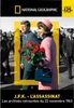National Geographic - JFK: l'assassinat. Les archives retrouvées du 22 novembre 1963