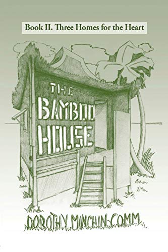 The Bamboo House: A Trilogy: Book II. Three Homes for the Heart