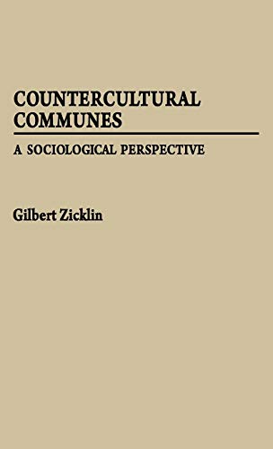 Countercultural Communes: A Sociological Perspective (Contributions in Sociology, Band 44)