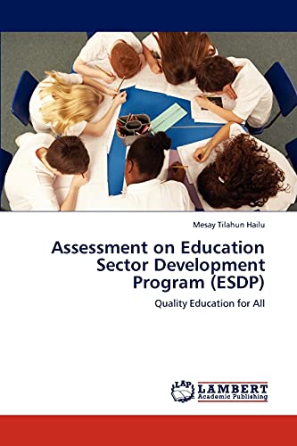 Assessment on Education Sector Development Program (ESDP): Quality Education for All