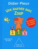 Une journée avec Zoup : Des histoires pour éduquer nos enfants