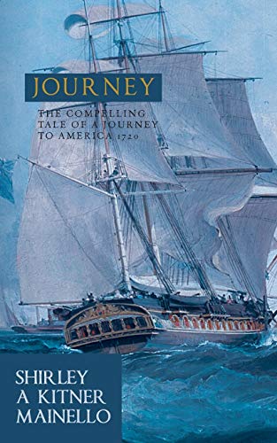 Journey: The Compelling Tale of a Journey to America 1720