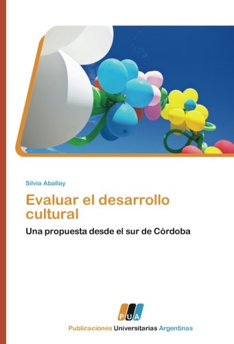 Evaluar el desarrollo cultural: Una propuesta desde el sur de Córdoba