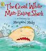 The Great White Man-eating Shark: A Cautionary Tale (Picture Puffin Story Books)