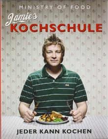 Jamies Kochschule. Jeder kann kochen