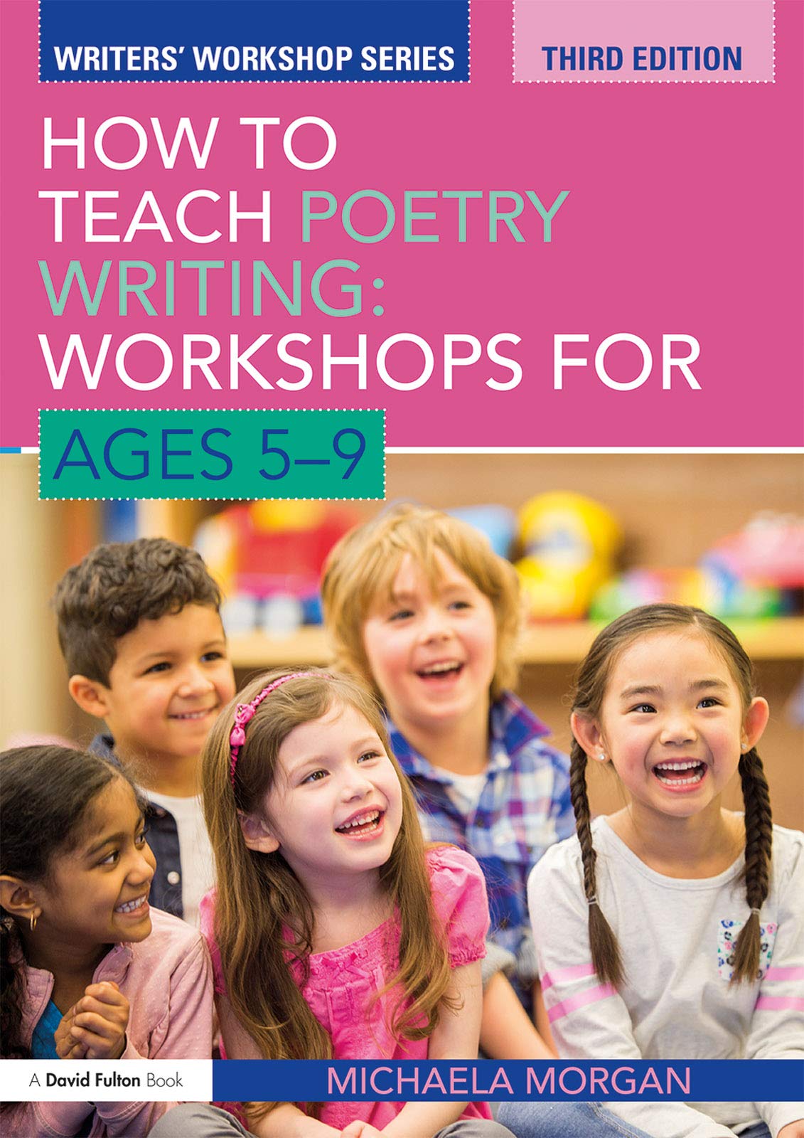 How to Teach Poetry Writing: Workshops for Ages 5-9 (Writers' Workshop)