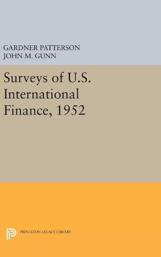 Surveys of U.S. International Finance, 1952 (Princeton Legacy Library)