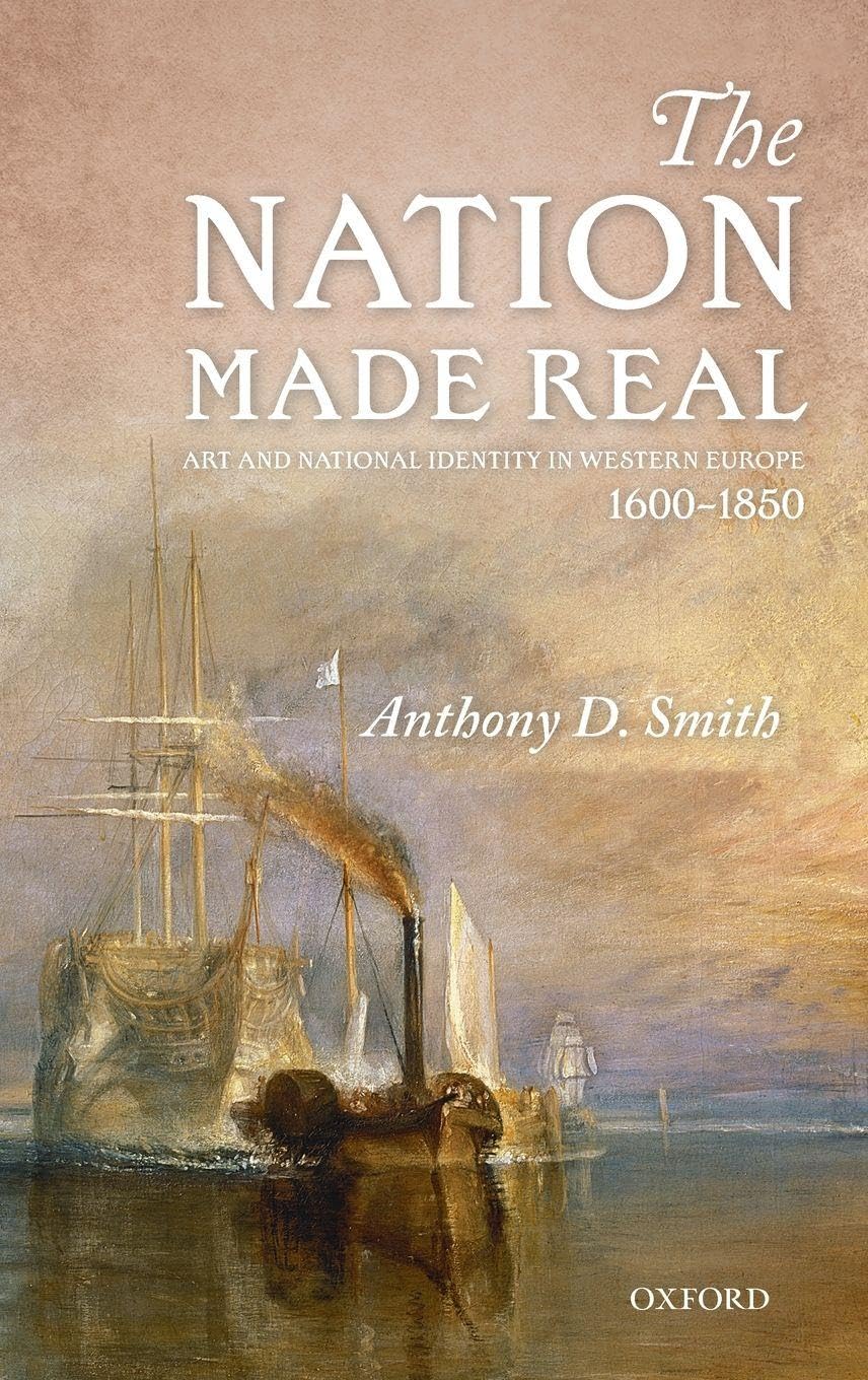 NATION MADE REAL C: Art and National Identity in Western Europe, 1600-1850