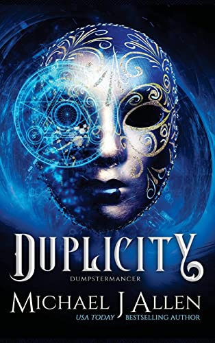 Duplicity: An Urban Fantasy Adventure (Dumpstermancer, Band 2)