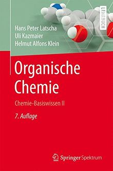 Organische Chemie: Chemie-Basiswissen II (Springer-Lehrbuch)