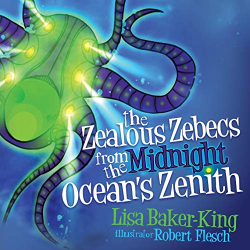 Zealous Zebecs from the Midnight Ocean's Zenith (Morgan James Kids)