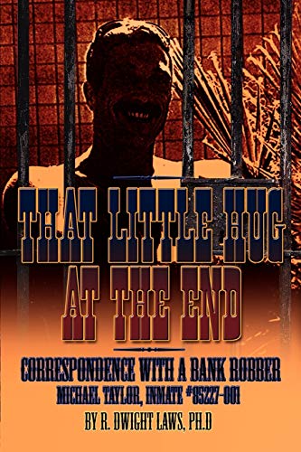 That Little Hug At The End: Correspondence with a Bank Robber