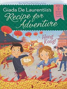 Hong Kong! #3 (Recipe for Adventure, Band 3)