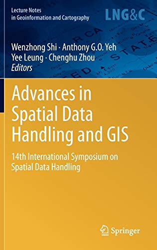 Advances in Spatial Data Handling and GIS: 14th International Symposium on Spatial Data Handling (Lecture Notes in Geoinformation and Cartography)