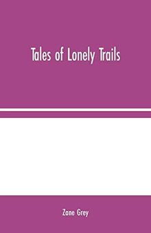 Tales of Lonely Trails