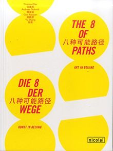 Die 8 der Wege: Kunst in Beijing