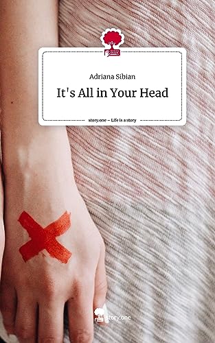 It's All in Your Head. Life is a Story - story.one