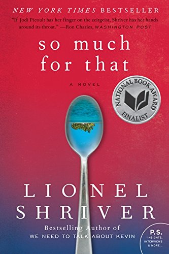 So Much for That: A Novel (P.S.)