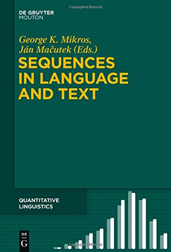 Sequences in Language and Text (Quantitative Linguistics [QL], Band 69)