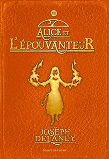 L'Epouvanteur. Vol. 12. Alice et l'Epouvanteur