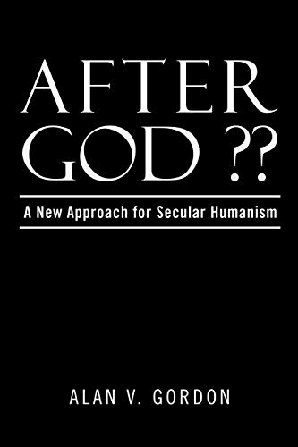 After God?: A New Approach for Secular Humanism