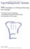 Top Prüfung Koch / Köchin - 300 Übungsaufgaben für die Abschlussprüfung: Aufgaben inkl. Lösungen für eine effektive Prüfungsvorbereitung auf die Abschlussprüfung