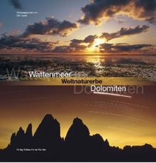 Weltnaturerbe: Wattenmeer - Dolomiten