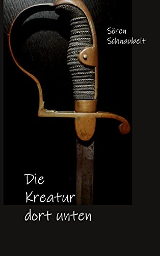 Die Kreatur dort unten