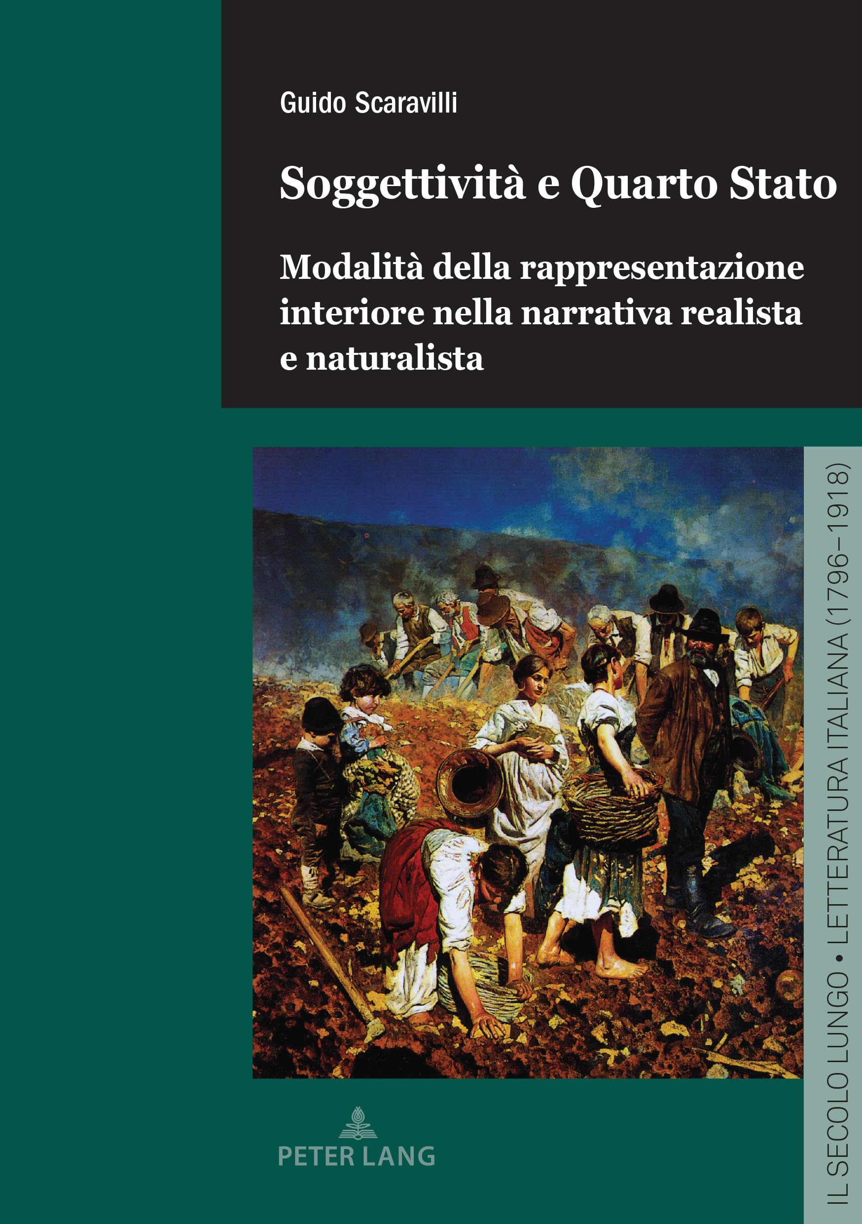 Soggettività e Quarto Stato: Modalità della rappresentazione interiore nella narrativa realista e naturalista (Il secolo lungo, Band 6)