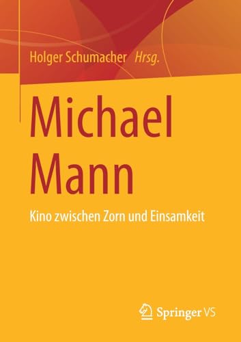 Michael Mann: Kino zwischen Zorn und Einsamkeit