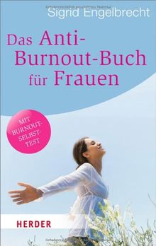 Das Anti-Burnout-Buch für Frauen (HERDER spektrum)