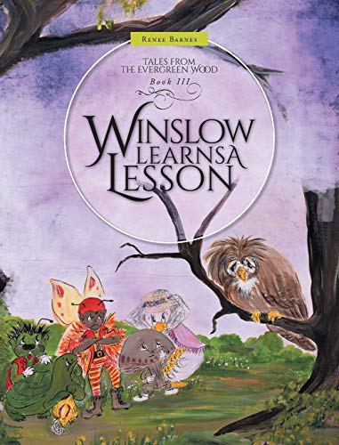 Winslow Learns A Lesson (Tales from the Evergreen Wood, Band 3)