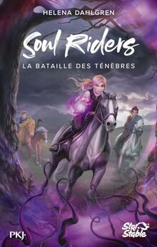 Soul riders. Vol. 3. La bataille des ténèbres