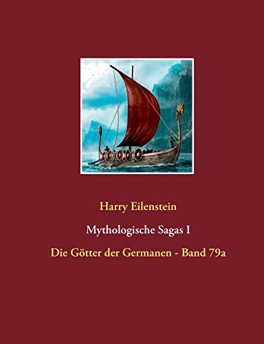 Mythologische Sagas I: Die Götter der Germanen - Band 79a