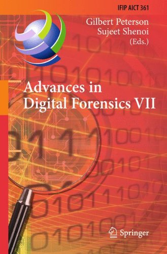 Advances in Digital Forensics VII: 7th IFIP WG 11.9 International Conference on Digital Forensics, Orlando, FL, USA, January 31 - February 2, 2011, ... in Information and Communication Technology)