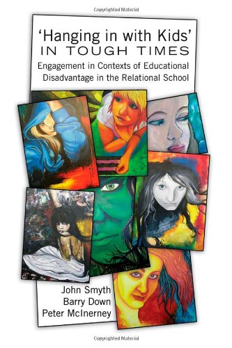 'Hanging in with Kids' in Tough Times: Engagement in Contexts of Educational Disadvantage in the Relational School (Adolescent Cultures, School & Society)