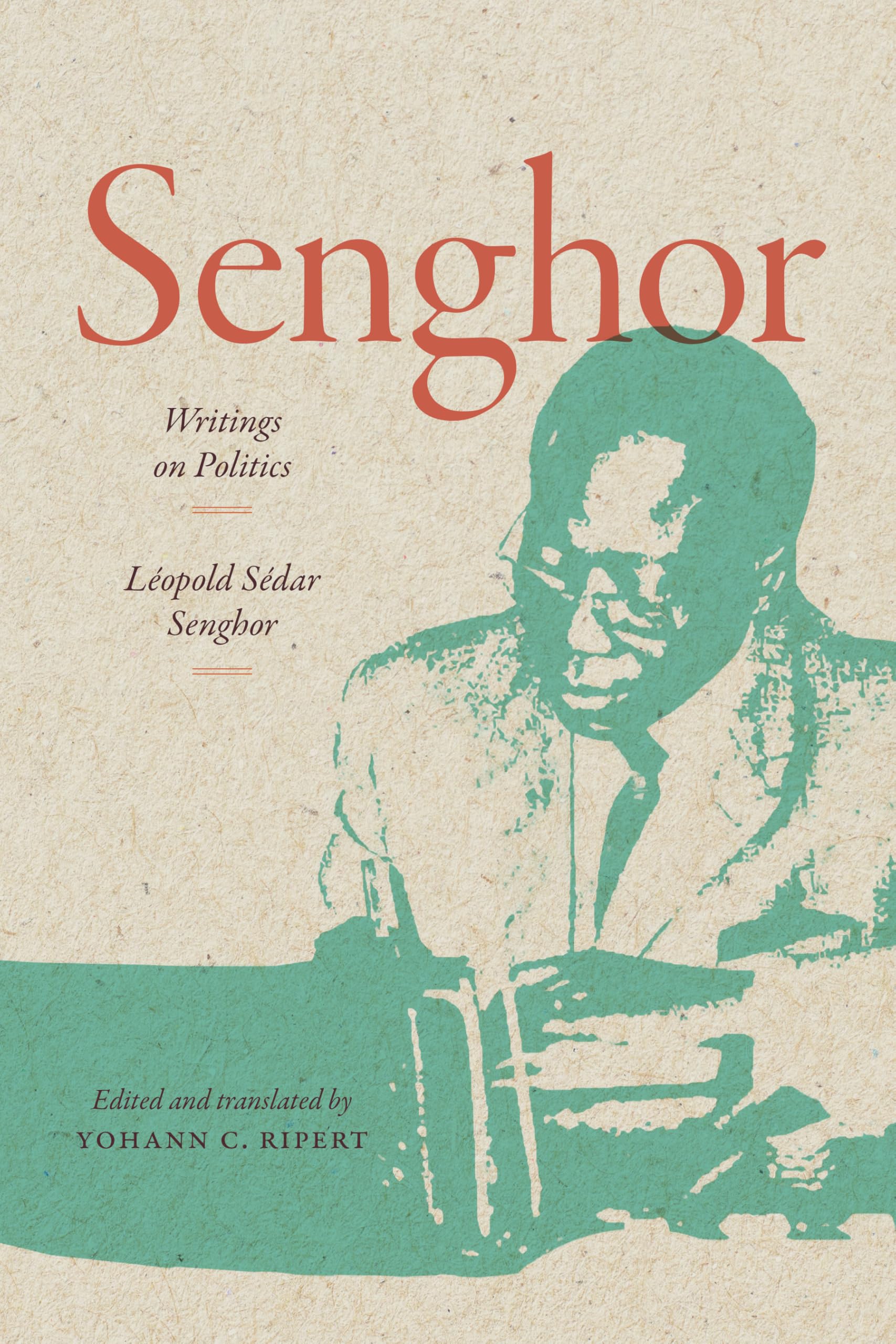 Senghor: Writings on Politics (Theory in Forms)