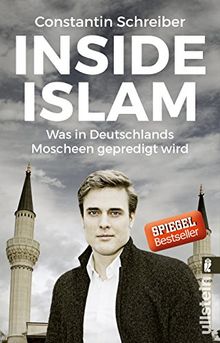 Inside Islam: Was in Deutschlands Moscheen gepredigt wird