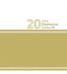 20 Jahre FilmFestival Cottbus: Festival des osteuropäischen Films