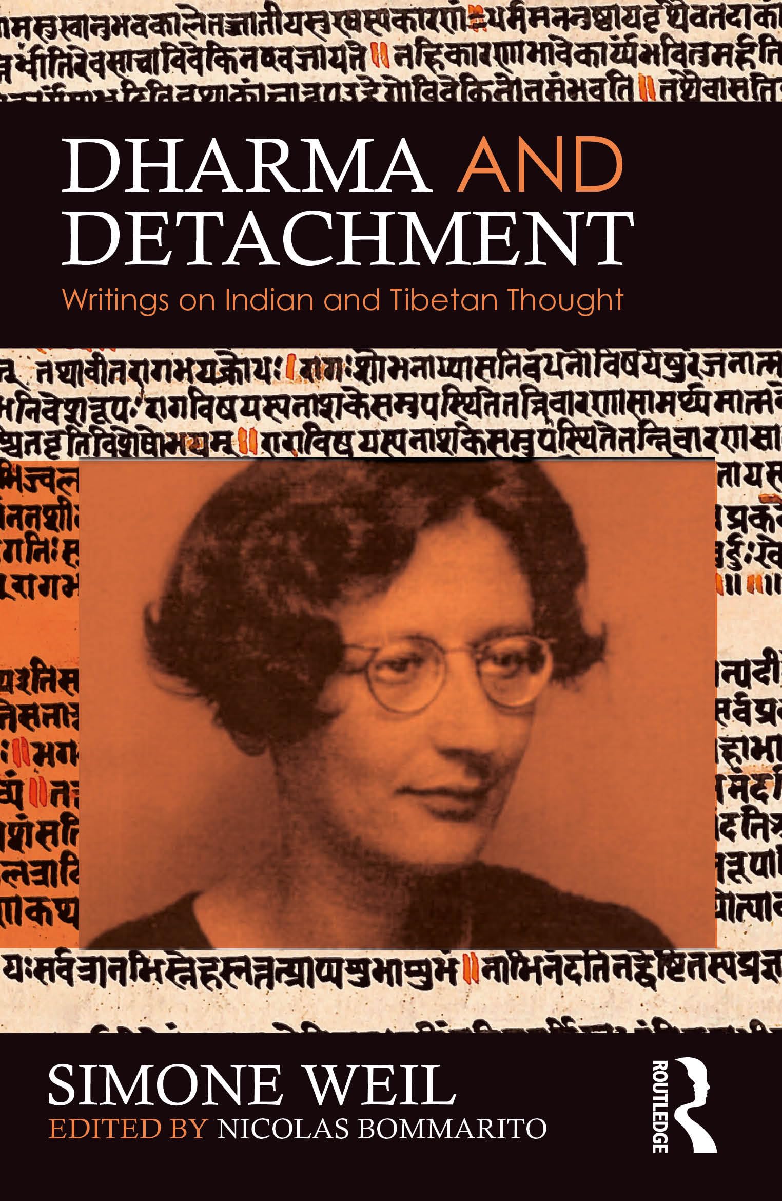 Simone Weil Dharma And Detachment, Writings On Indian And Tibetan Thought