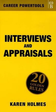 Interviews and Appraisals: 20 Golden Rules (Career PowerTools S.)