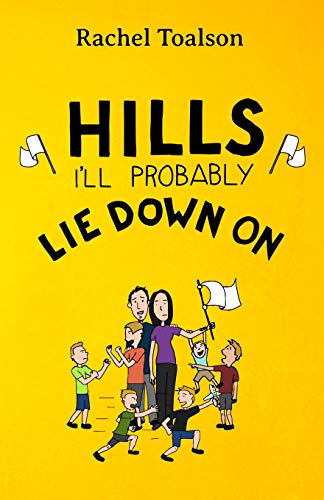 Hills I'll Probably Lie Down On (Crash Test Parents, Band 4)