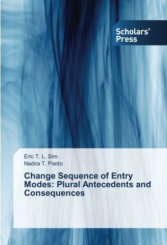 Change Sequence of Entry Modes: Plural Antecedents and Consequences